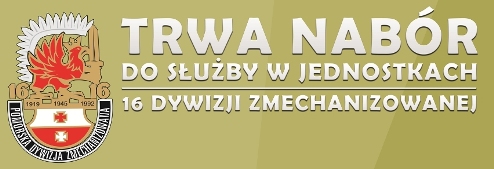 16 DYWIZJA ZMECHANIZOWANA- NABÓR