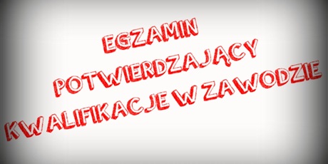 Egzaminy potwierdzające kwalifikacje w zawodzie