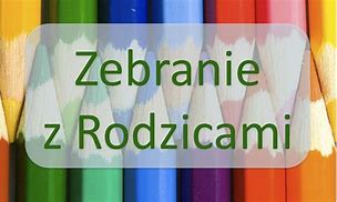 Zapraszamy na zebranie z rodzicami.